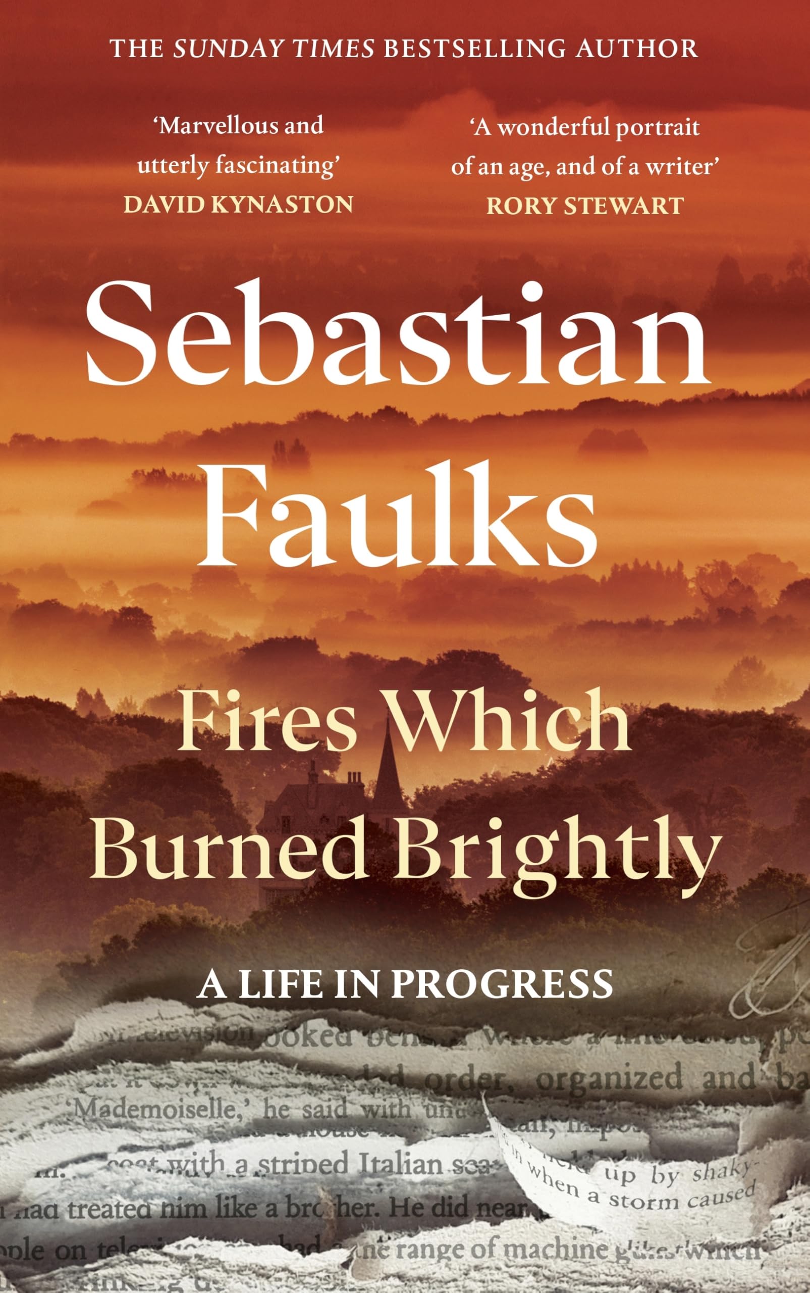 Sebastian Faulks Fires Which Burned Brightly, A Life In Progress