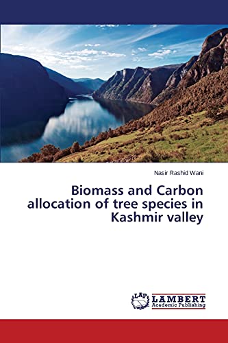 Biomass and Carbon allocation of tree species in Kashmir valley
