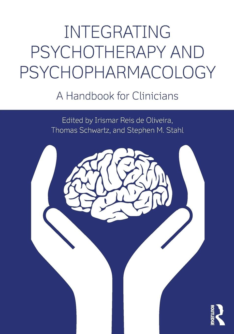 Integrating Psychotherapy and Psychopharmacology: A Handbook for Clinicians (Psychopharmacology and Psychotherapy in Clinical Practice)