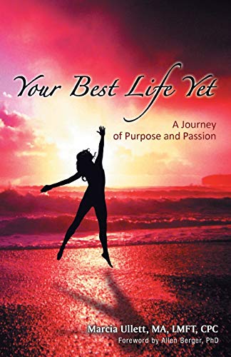 Your Best Life Yet: A Journey of Purpose and Passion