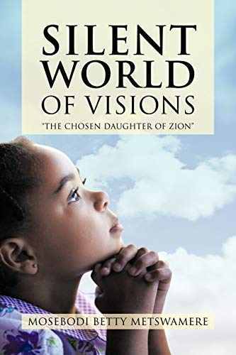 Silent World of Visions: The Chosen Daughter of Zion