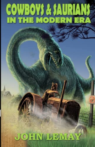 Cowboys & Saurians in the Modern Era