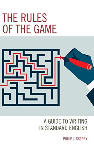 The Rules of the Game: A Guide to Writing in Standard English