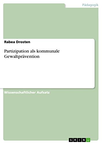 Partizipation als kommunale Gewaltprävention