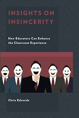 Insights On Insincerity: How Educators Can Enhance the Classroom Experience