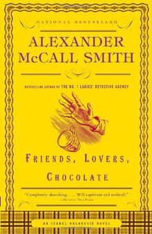 Friends, Lovers, Chocolate: An Isabel Dalhousie Novel (2)