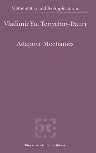 Adaptive Mechanics (Mathematics and Its Applications, 538, Band 538)