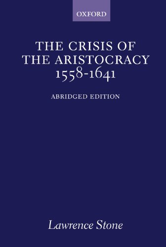 The Crisis of the Aristocracy, 1558-1641 (Galaxy Books)