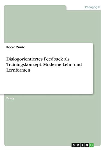 Dialogorientiertes Feedback als Trainingskonzept. Moderne Lehr- und Lernformen