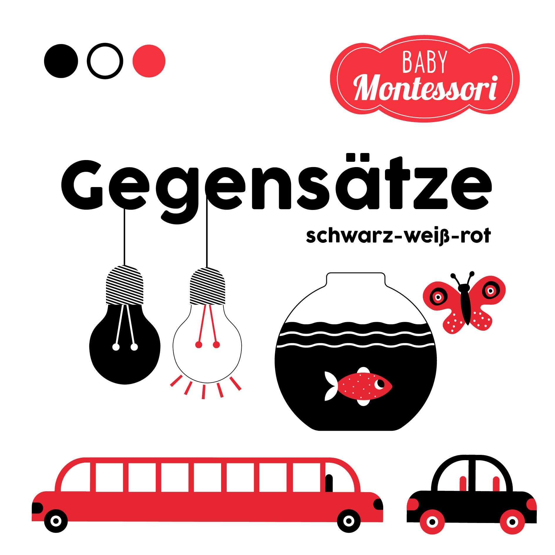 Gegensätze schwarz-weiß-rot (Baby Montessori): Kontrastbuch für Babys|Babybuch ab 0 Monaten
