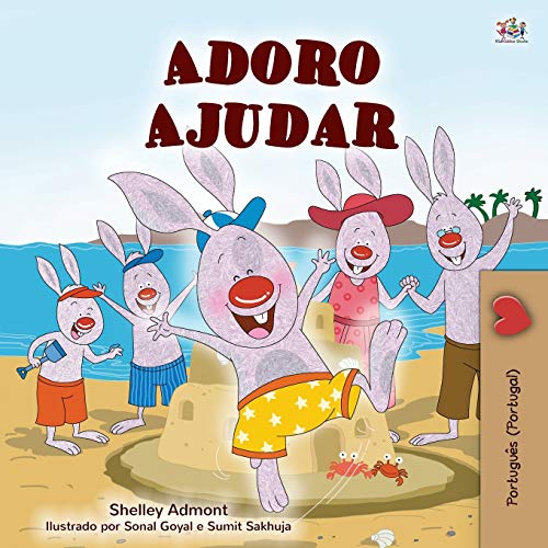 I Love to Help (Portuguese Children's Book - Portugal): Portuguese European (Portuguese Bedtime Collection - Portugal)