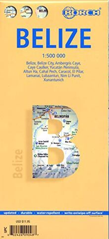 Belize: 1:500 000. Einzelkarten: Belize 1:500 000, Belize City 1:13 000, Ambergris Caye & Caye Caulker 1:250 000, Peninsula de Yucatan 1:2 750 000, ... 1:5 000, Belize administrative (Borch Maps)