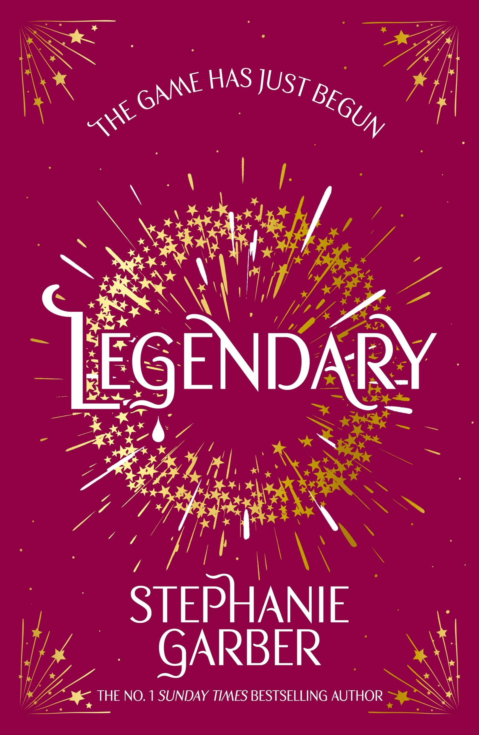 Stephanie Garber Legendary, The Second Magical Fantasy Romance In The Global Bestselling Caraval Series