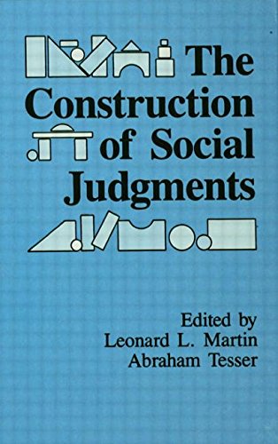 The Construction of Social Judgments (Publication of the University of Georgia's Institute for Behavior Research)