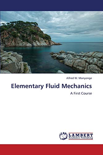 Elementary Fluid Mechanics: A First Course