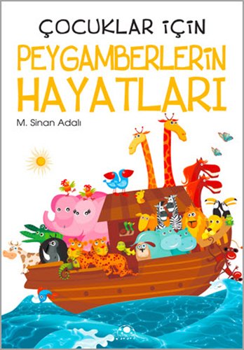 Cocuklar Icin Peygamberlerin Hayatlari