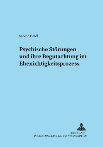 Psychische Störungen und ihre Begutachtung im Ehenichtigkeitsprozess (Adnotationes In Ius Canonicum)