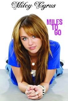 Hannah Montana: Miley Cyrus: Miles to go