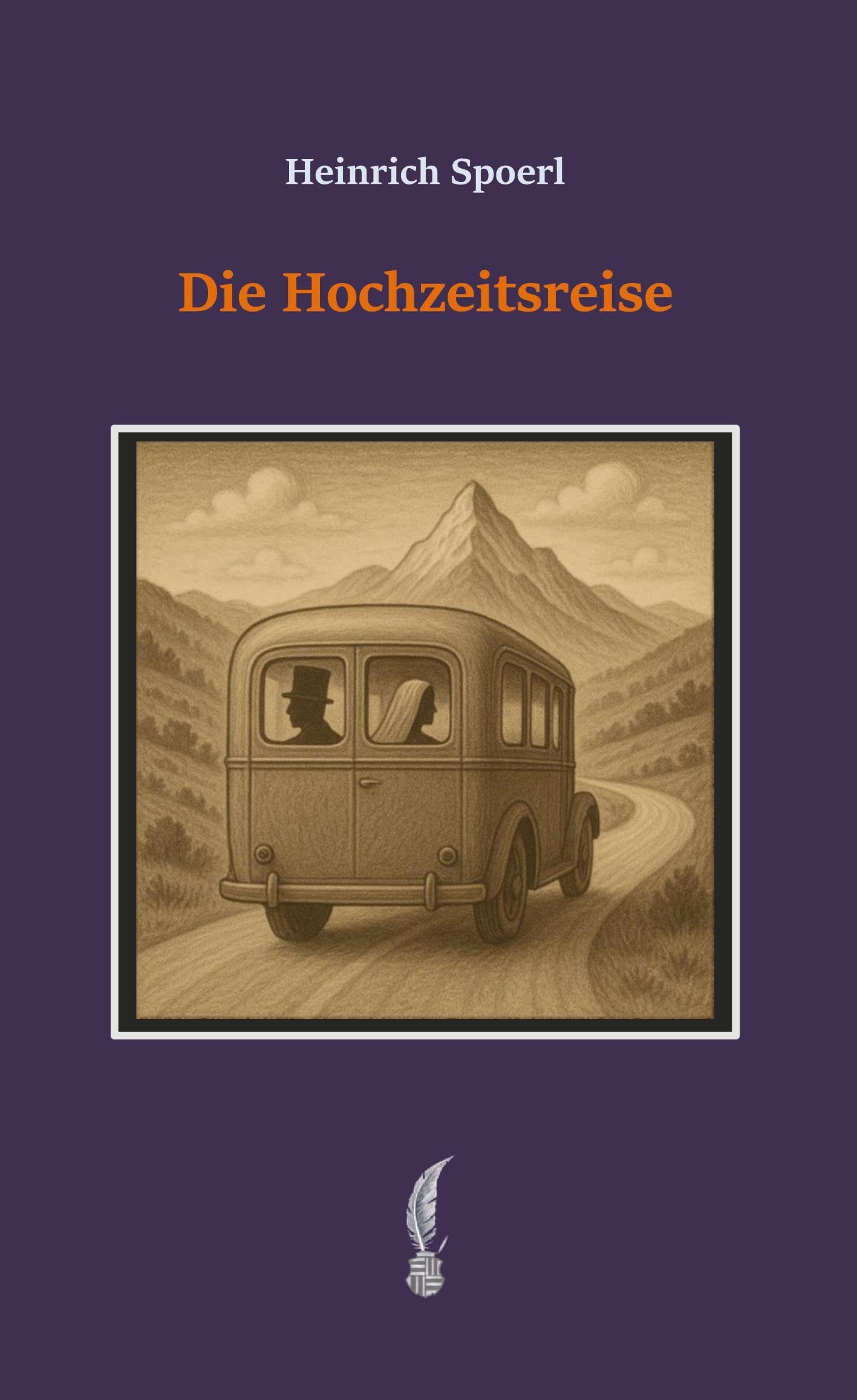 Die Hochzeitsreise (Heinrich Spoerl - Gesammelte Werke)