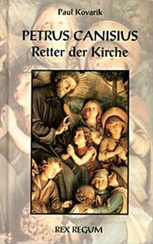Petrus Canisius: Retter der Kirche