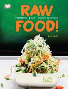 Raw Food! Vitaminreich & pur - Rohkost genießen von Anat Fritz  | Buch | Zustand gut