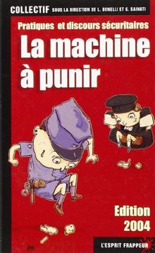 La machine à punir : pratique et discours sécuritaires