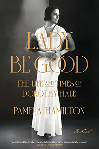 Lady Be Good: The Life and Times of Dorothy Hale