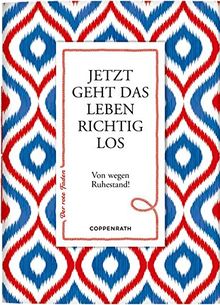 Jetzt geht das Leben richtig los: Von wegen Ruhestand! (Der rote Faden)