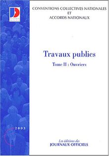 Travaux Publics Tome 2 Ouvriers De Journaux Officiels