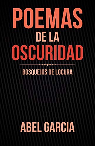Poemas de la oscuridad: Bosquejos de locura