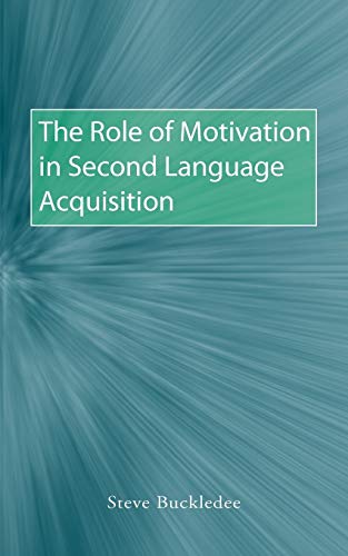 The Role of Motivation in Second Language Acquisition
