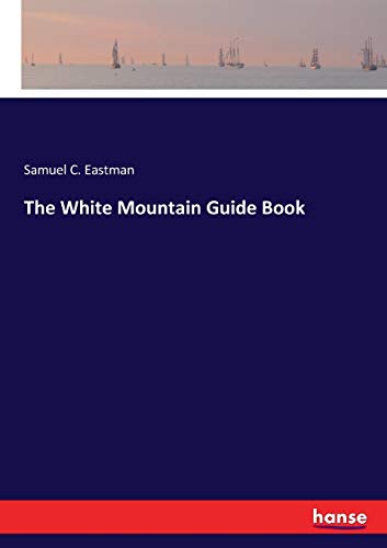 The White Mountain Guide Book