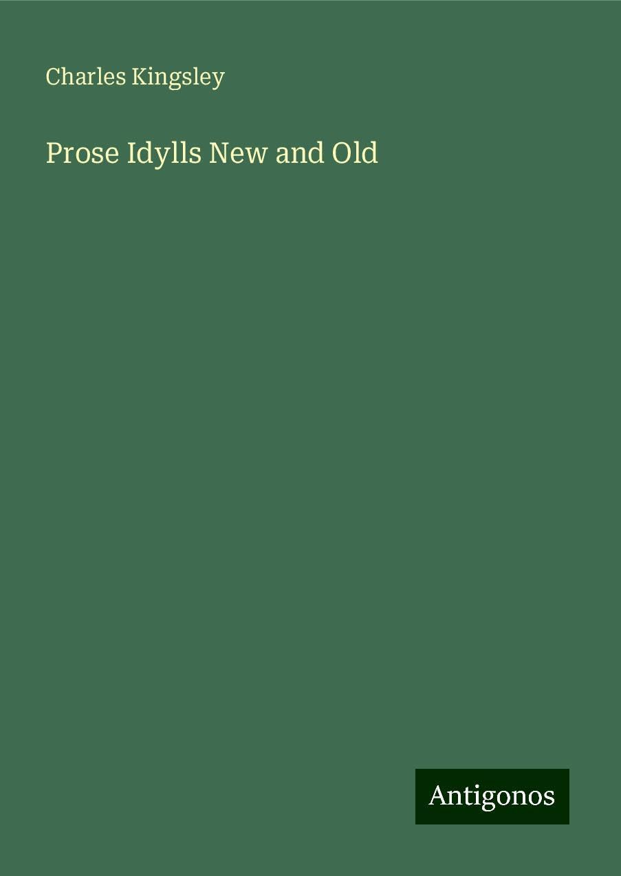 Prose Idylls New and Old