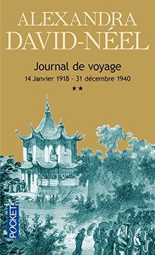 Journal de voyage. Vol. 2. Lettres à son mari : 14 janvier 1918-31 décembre 1940, de la Chine à l'Inde en passant par le Tibet