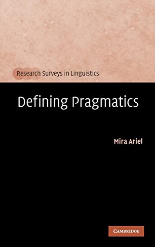 Defining Pragmatics (Research Surveys in Linguistics)