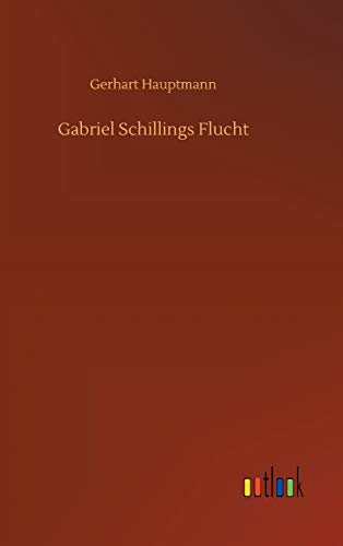 Gabriel Schillings Flucht