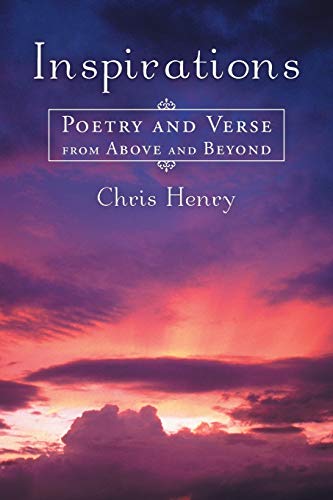 Inspirations: Poetry and Verse from Above and Beyond