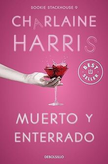 Muerto y enterrado (Sookie Stackhouse 9) (Best Seller, Band 9)