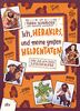 Ich, Herakles, und meine großen Heldentaten. Live aus dem alten Griechenland: Geschichte witzig und originell erzählt ab 10 (Geschichte(n) im Freundschaftsbuch-Serie, Band 7)