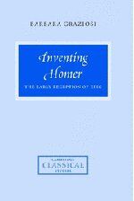 Inventing Homer: The Early Reception of Epic (Cambridge Classical Studies)