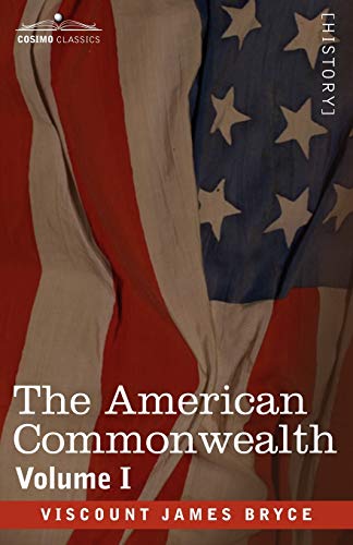 The American Commonwealth - Volume 1