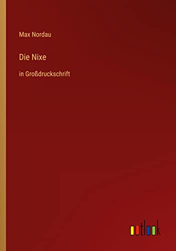 Die Nixe: in Großdruckschrift