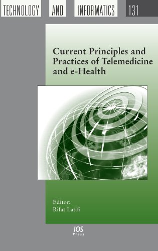 Current Principles and Practices of Telemedicine and E-Health (Studies in Health Technology and Informatics, Band 131)
