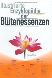 Illustrierte Enzyklopädie der Blütenessenzen, 2 Bde., Bd.1