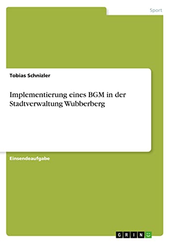 Implementierung eines BGM in der Stadtverwaltung Wubberberg