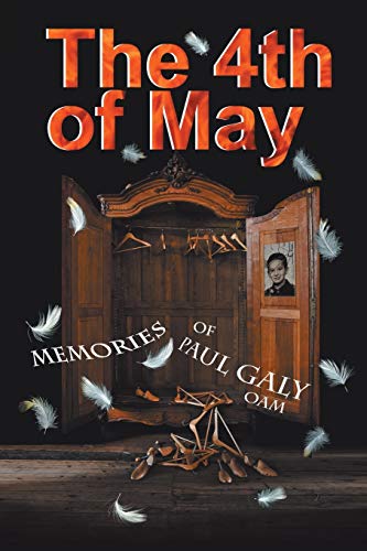 The 4th of May: The Memories of Paul Galy OAM