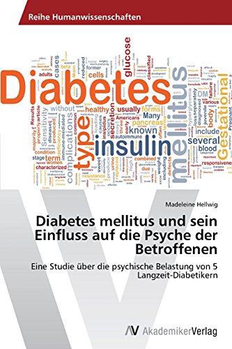 Diabetes mellitus und sein Einfluss auf die Psyche der Betroffenen: Eine Studie über die psychische Belastung von 5 Langzeit-Diabetikern