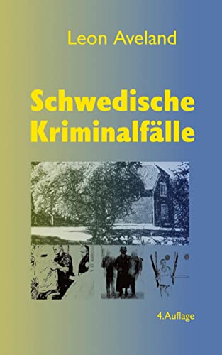 Schwedische Kriminalfälle: Band 1