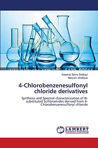 4-Chlorobenzenesulfonyl chloride derivatives: Synthesis and Spectral characterization of N-substituted Sulfonamides derived from 4-Chlorobenzenesulfonyl chloride