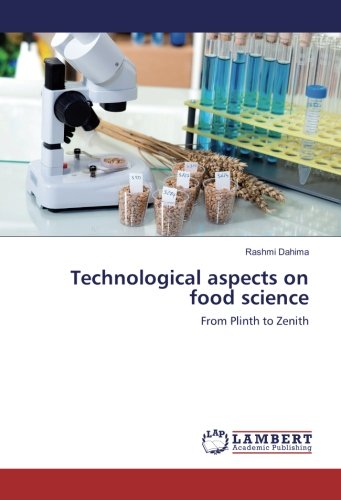 Technological aspects on food science: From Plinth to Zenith